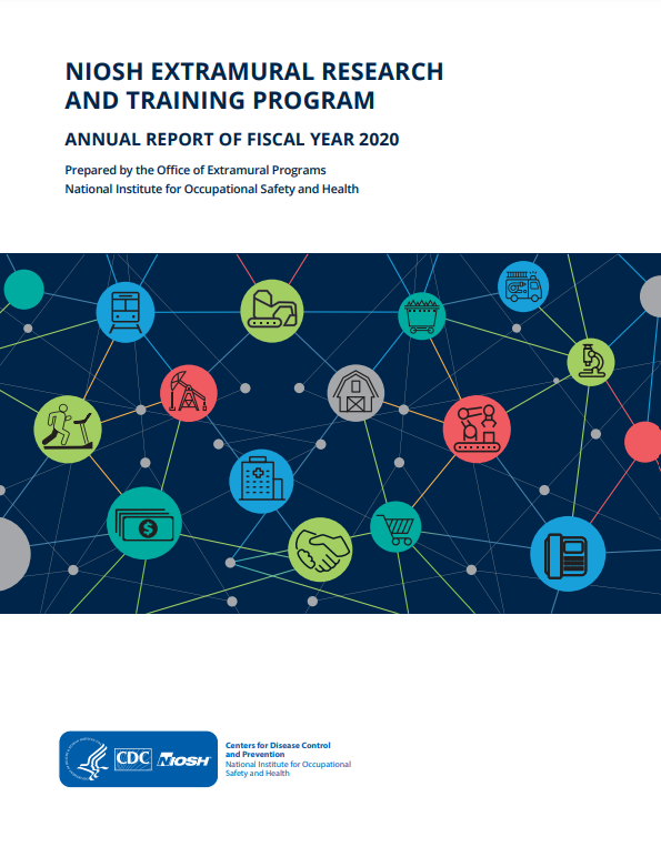 2022-120 Publication 2022-120, This is an NIOSH Extramural Research and Training Program, Annual Report of Fiscal Year 2020
