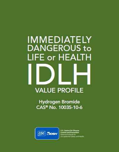 Immediately Dangerous to Life or Health (IDLH) Value Profile: Hydrogen Bromide CAS&reg; No. 10035-10-6