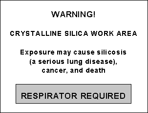 Figure 2. Sample of warning sign for work areas contaminated with crystalline silica