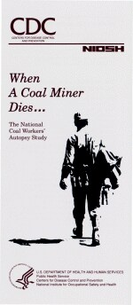 When A Coal Miner Dies... The National Coal Workers' Autopsy Study
