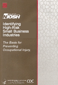cover page - Identifying High-Risk Small Business Industries - The Basis for Preventing Occupational Injury, Illness, and Fatality