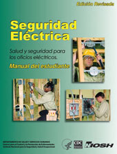 Seguridad El&eacute;ctrica: Salud y seguridad para los oficios el&eacute;ctricos, Manual del estudiante