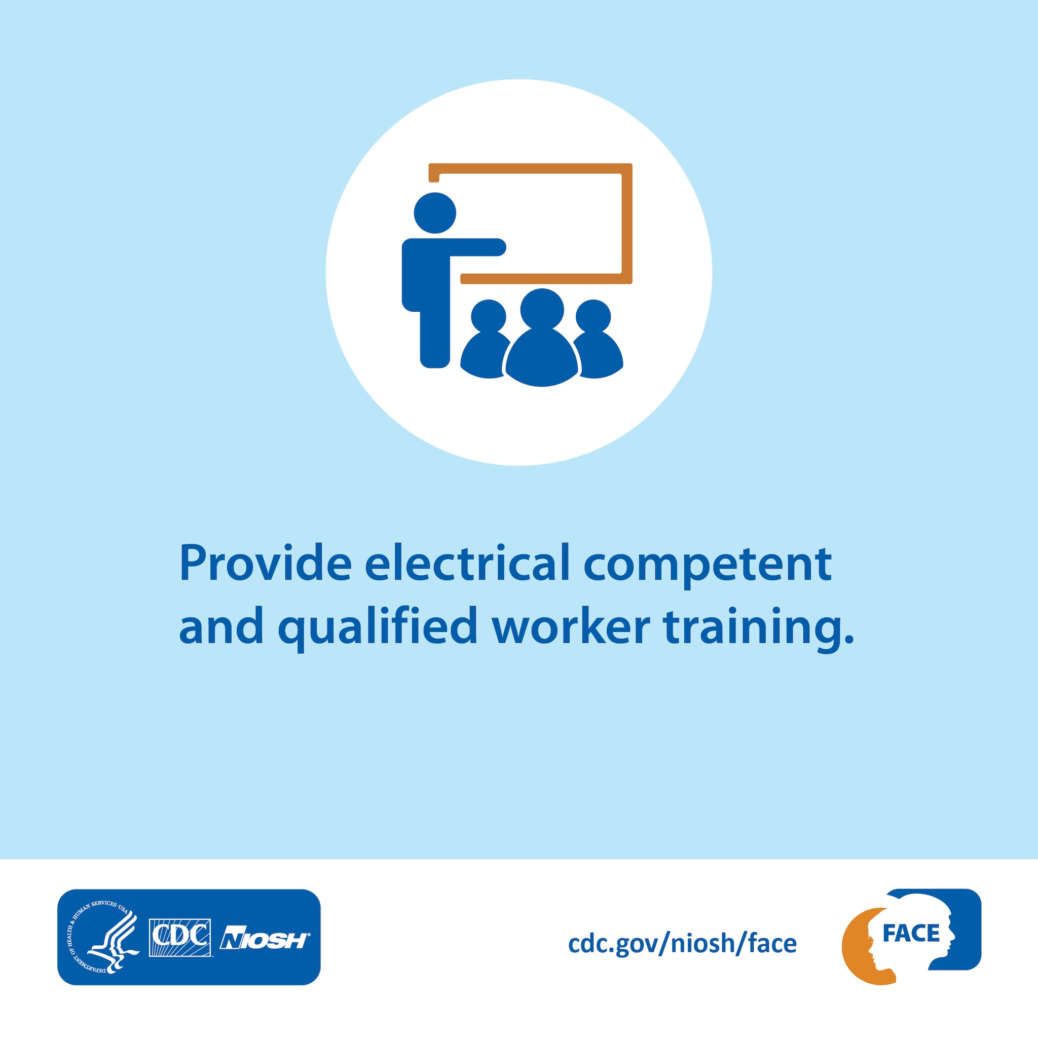 Provide electrical competent and qualified worker training.