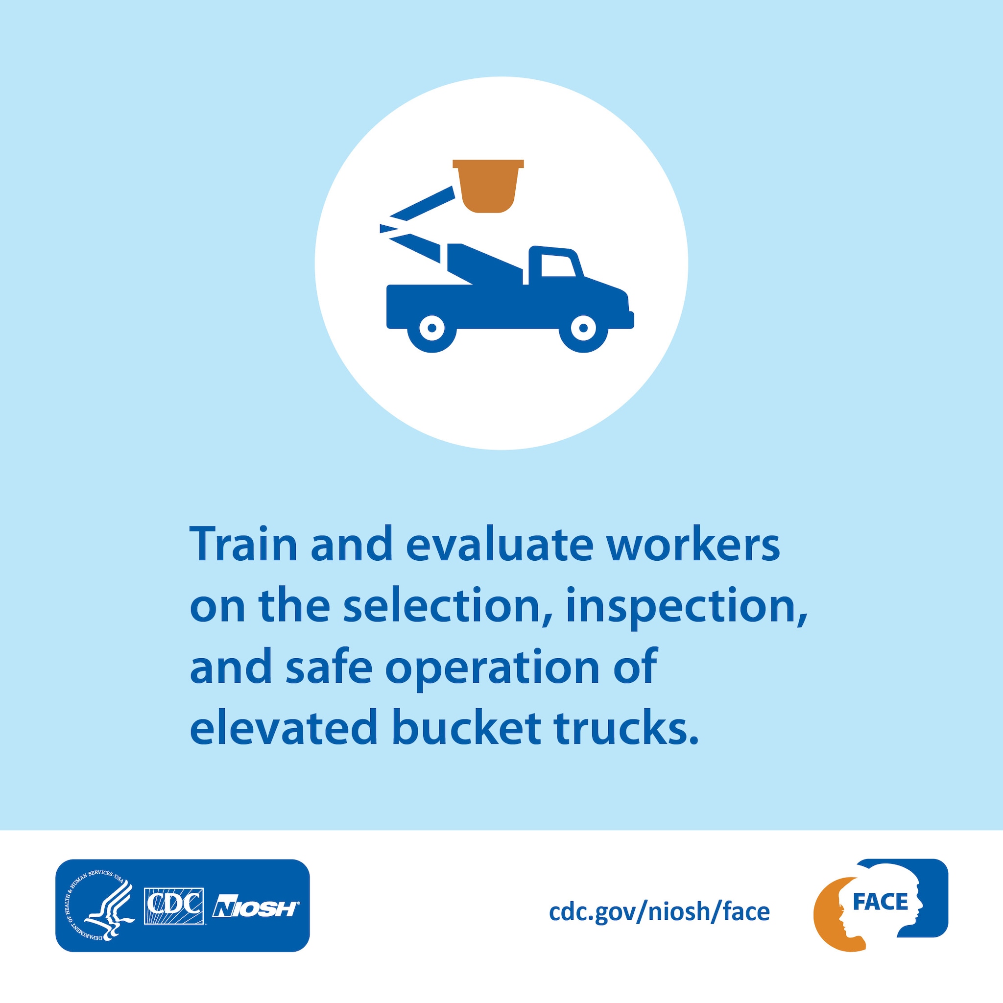 Train and evaluate workers on the selection, inspection, and safe operation of elevated bucket trucks.