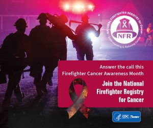 A red banner showing the faces of 4 firefighters, NFR logo, and a ribbon promoting Firefighter Cancer Awareness Month, and text stating Answer the call this Firefighter Cancer Awareness Month. Join the National Firefighter Registry for Cancer.