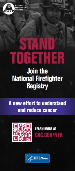 a 4 by 9 info card that says Stand Together, Join the National Firefighter Registry, A new effort to understand and reduce cancer