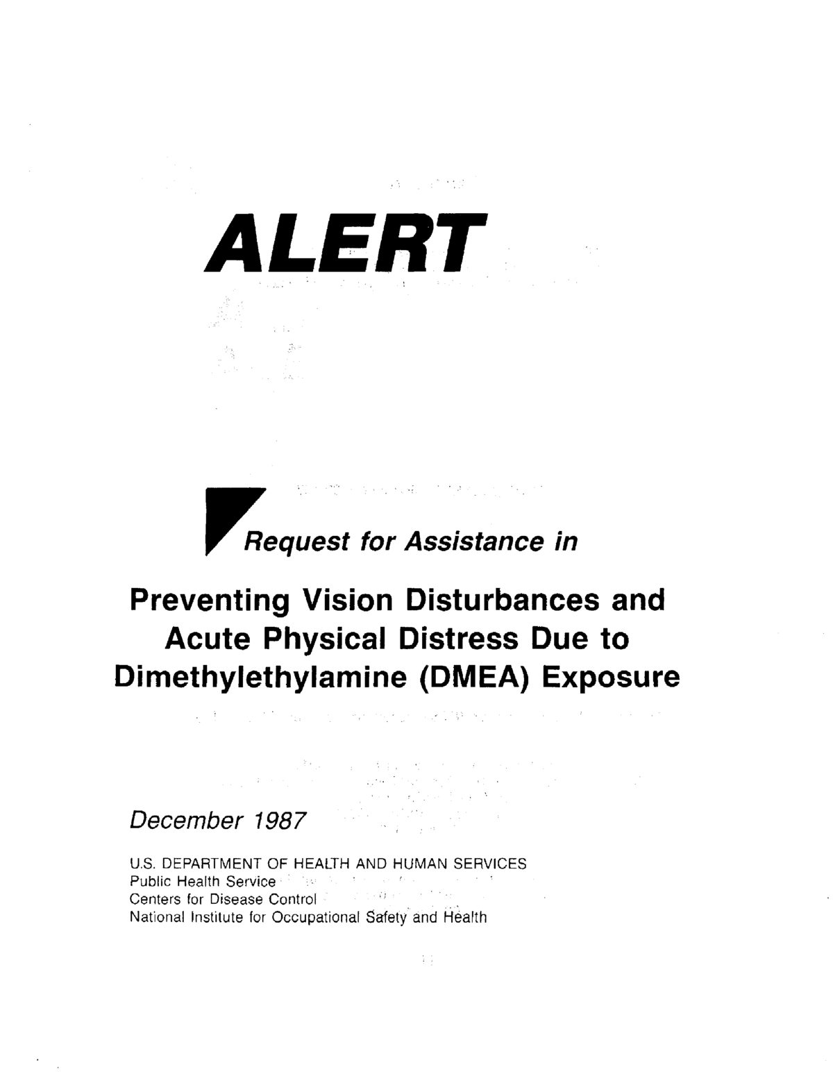 Alert Request for Assistance Preventing Vision Disturbances and Acute Physical Distress Due to Dimethylethylamine (DMEA) Exposure