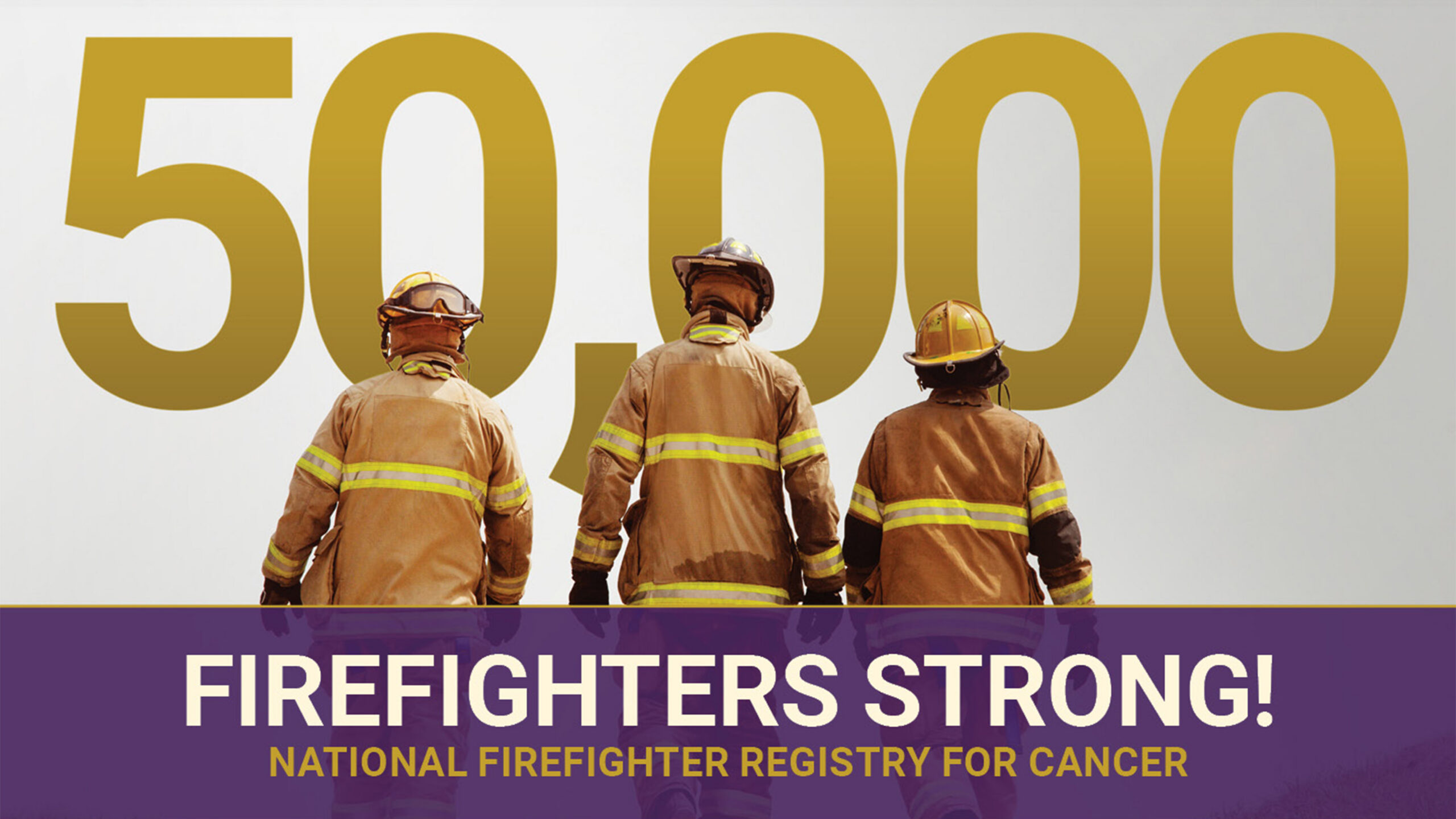 Firefighters walking down a dirt road beneath &ldquo;50,000,&rdquo; celebrating National Firefighter Registry for Cancer enrollment.
