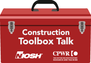 Toolbox image with text saying Construction Toolbox Talk