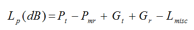 Equation 1 - path loss - shows that the allowable path loss L subscropt p is equal to the transmit power P subscript t minus the minimum received power P subscript mr plus the transmitter antenna gain G subscript t plus the receiver antenna gain G subscript r minus any additional losses L subscript misc All terms are in decibel (dB) units.