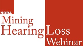 Composite image with NORA logo and Mining Hearing Loss Webinar text