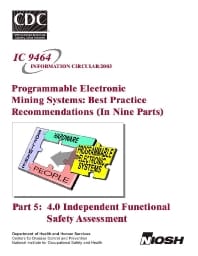 Image of publication Programmable Electronic Mining Systems: Best Practice Recommendations (In Nine Parts): Part 5: 4.0 Independent Functional Safety Assessment
