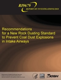 Image of publication Recommendations for a New Rock Dusting Standard to Prevent Coal Dust Explosions in Intake Airways