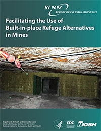 Front cover of RI 9698 Facilitating the Use of Built-in-place Refuge Alternatives in Mines. The cover includes a photo of a built-in-place refuge alternative stopping and door system along with the title, RI logo, and HHS, CDC, and NIOSH logos.