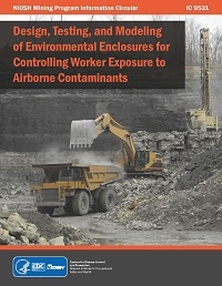 Cover of Design, Testing, and Modeling of Environmental Enclosures for Controlling Worker Exposure to Airborne Contaminants