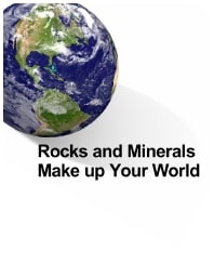 Image of publication Rock and Minerals Make up Your World: Rock and Mineral 10-Specimen Kit Companion Book
