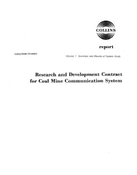 Image of publication Research and Development Contract for Coal Mine Communication System: Volume 1 - Summary and Results of System Study