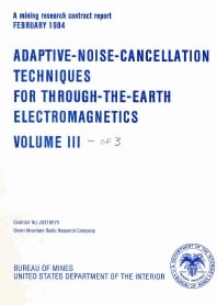 Image of publication Adaptive-Noise-Cancellation Techniques for Through-the-Earth Electromagnetics: Volume III