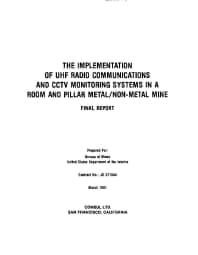 Image of publication The Implementation of UHF Radio Communications and CCTV Monitoring Systems in a Room and Pillar Metal/Non-metal Mine