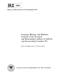 Image of publication Geology, Mining, and Methane Content of the Freeport and Kittanning Coalbeds in Indiana and Surrounding Counties, Pa.