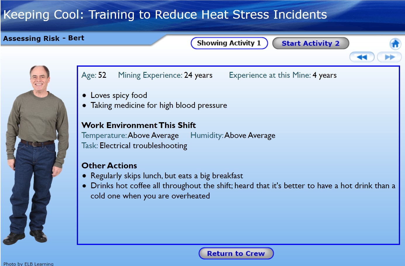Screen from Activity 1 showing a worker named Bert and details relevant to his heat stress risk, such as age, mining experience, work environment, and behaviors.
