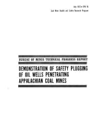 Image of publication Demonstration of Safety Plugging of Oil Wells Penetrating Appalachian Coal Mines