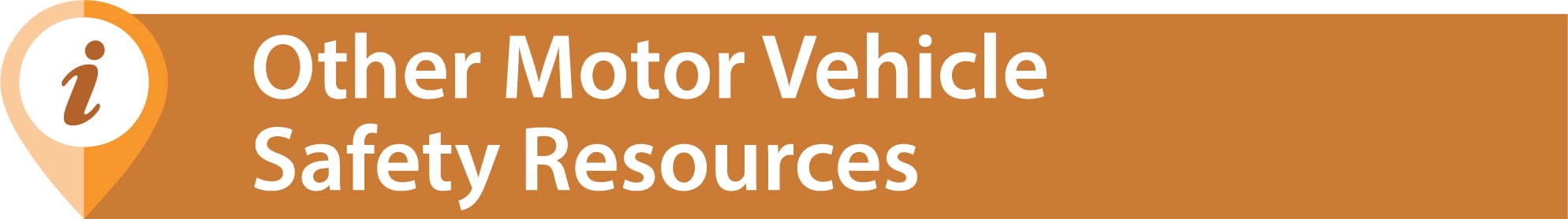Other Motor Vehicle Safety Resources