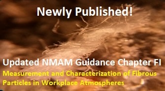Updated NMAM Guidance Chapter FI: Measurement & Characterization of Fibrous Particles in Workplace Atmospheres