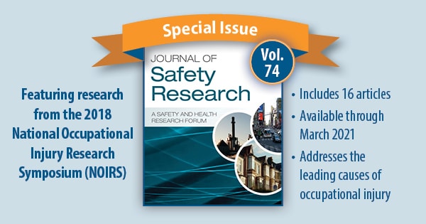 Special Issue of the Journal of Safety Research featuring research from the 2018 NOIRS