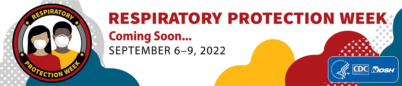 Respiratory Protection Week, September 6-9, 2022, Coming Soon banner