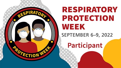 Respiratory Protection Week, September 6-9, 2022, Participant banner