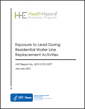 HHE Evaluation Report from 01-2021, Exposure to Lead During Residential Water Line Replacement Activities
