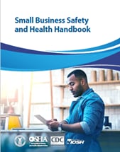 Publication spotlight of the OSHA/NIOSH “Small Business Safety and Health Handbook.”