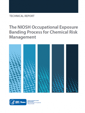 cover of the NIOSH Occupational Exposure Banding Process for Chemical Risk Management technical report