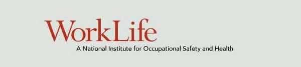 WorkLife banner. A National Institute for Occupational Safety and Health