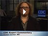 Clinical guidance offered in this Medscape video by CDC%26rsquo;s Dr. Susan I. Gerber.