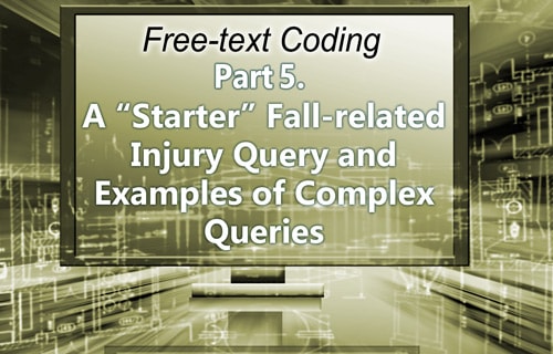 Part 5 - A "Starter" Fall-related Injury Query and Examples of Complex Queries