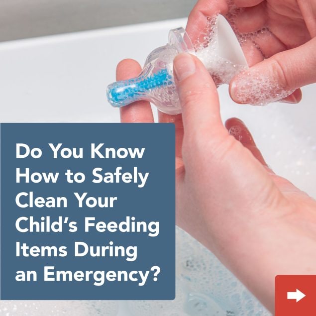 Do you know how to safely clean your child's feeding items during an emergency?