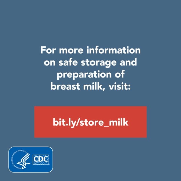 For more inforamtion on safe storage and preparation of breastmilk, visit bit.ly.com/store_milk