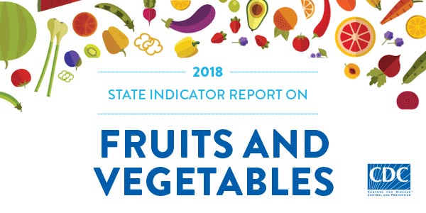 Image from cover of 2018 State Indicator Report on Fruits and Vegetables