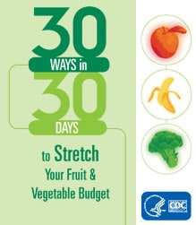 30 ways in 30 days to stretch your fruit and vegetable budget.