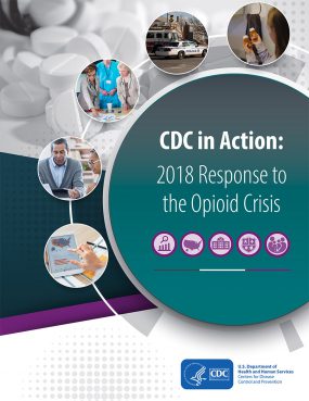 Download CDC in Action: 2018 Response to the Opioid Crisis publication