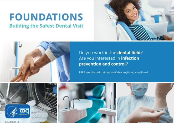 A free online training designed to help increase adherence to established infection prevention and control guidelines among dental health care personnel. Learners may earn 3 continuing education credits, provided by the Organization for Safety, Asepsis, and Prevention (OSAP).