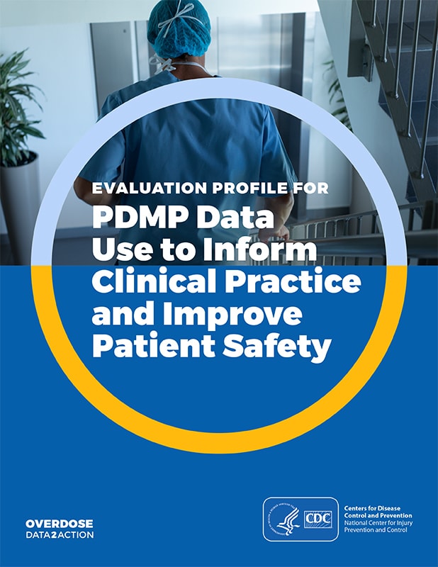 PDMP Data Use to Inform Clinical Practice and Improve Patient Safety