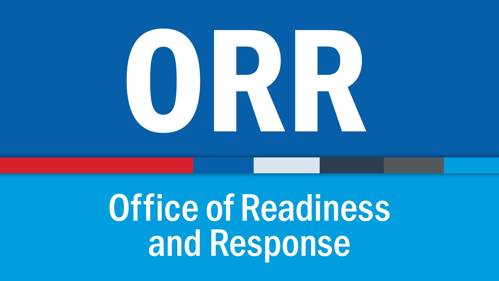 Text Reads: Office of Readiness and Response