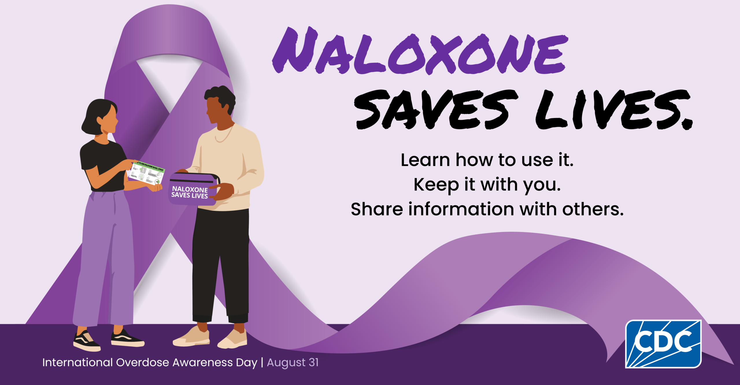 Naloxone saves lives.