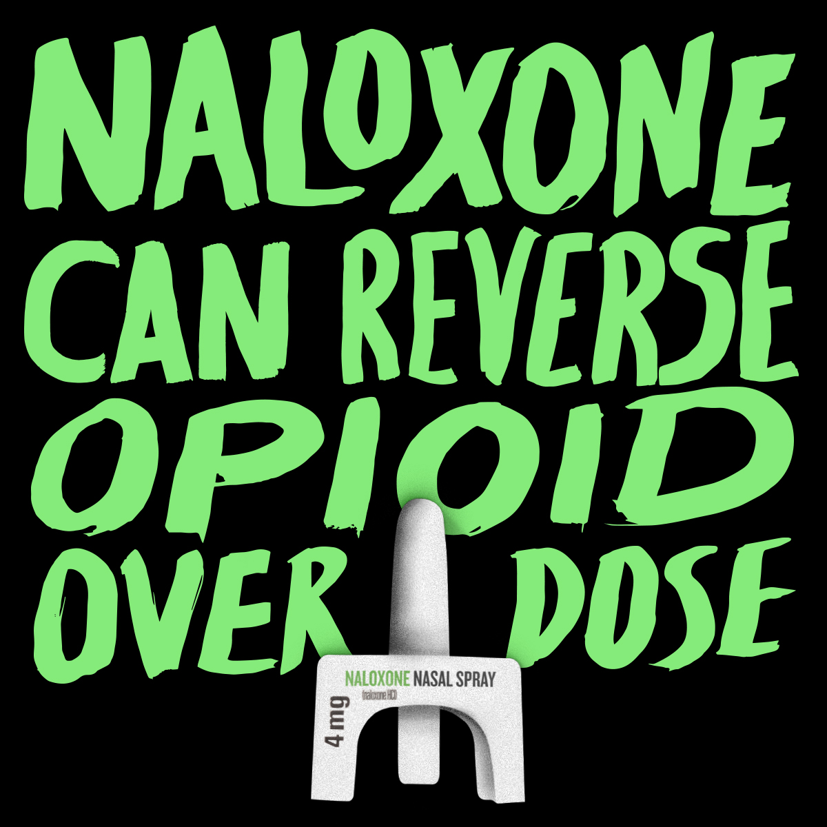 Black banner. Bright green text that reads, naloxone can reverse opioid overdose.
