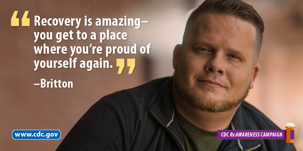 Britton's Story - Twitter- Rx Awareness - 1024x512 A man, Britton, and his quot2, "Recovery is amazing, you get to a place where you're proud of yourself again."