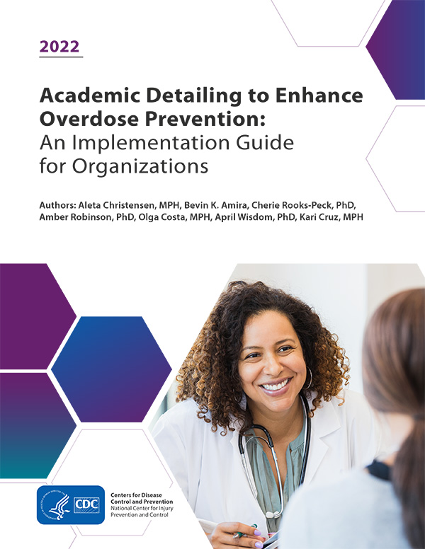 Academic Detailing to Enhance Overdose Prevention: An Implementation Guide for Organizations Academic-Detailing-Implementation