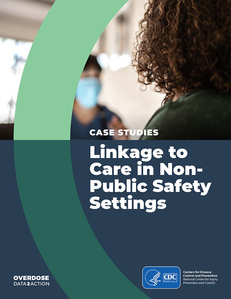 Case Studies: Linkage to Care in Non-Public Safety Settings Thumbnail.